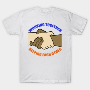 working together & helping stickers T-Shirt